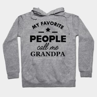 Grandpa - My favorite people call me grandpa Hoodie